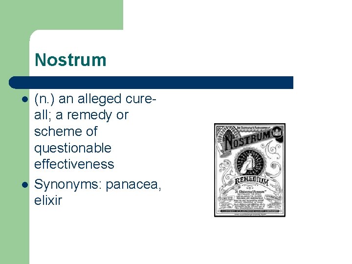 Nostrum l l (n. ) an alleged cureall; a remedy or scheme of questionable