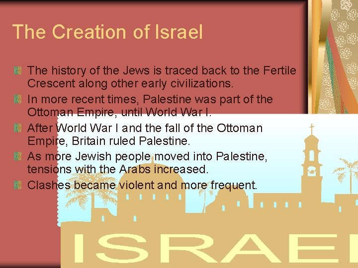 The Creation of Israel The history of the Jews is traced back to the