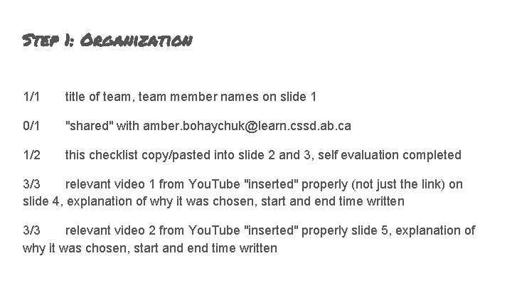 Step 1: Organization 1/1 title of team, team member names on slide 1 0/1