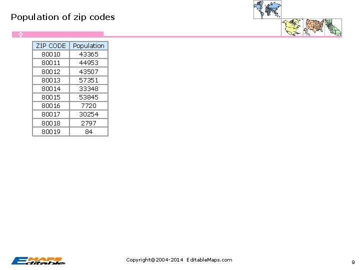 Population of zip codes ZIP CODE 80010 80011 80012 80013 80014 80015 80016 80017