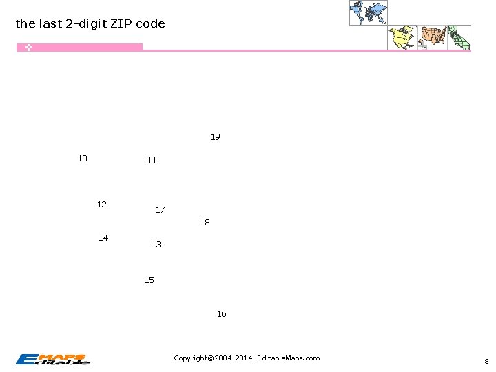 the last 2 -digit ZIP code 19 10 11 12 17 18 14 13