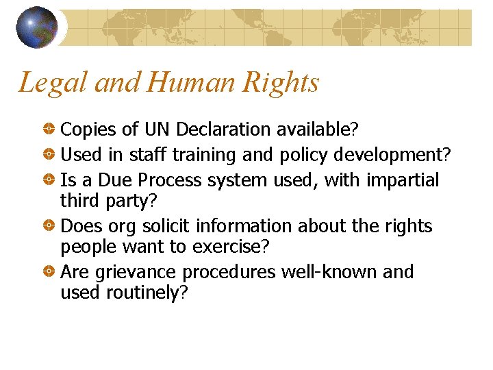Legal and Human Rights Copies of UN Declaration available? Used in staff training and