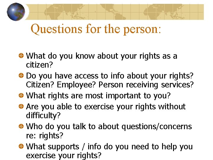 Questions for the person: What do you know about your rights as a citizen?