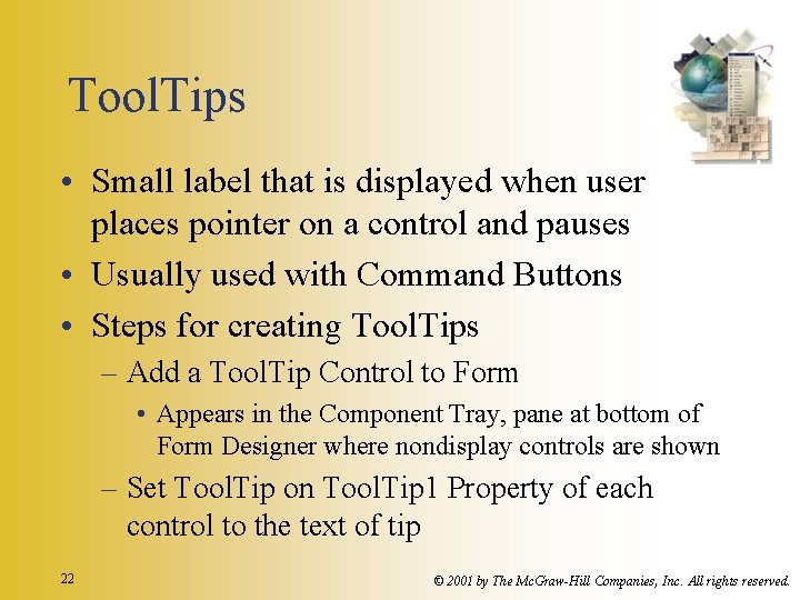 Tool. Tips • Small label that is displayed when user places pointer on a Tool. Tips • Small label that is displayed when user places pointer on a