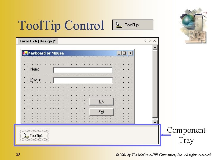 Tool. Tip Control Component Tray 23 © 2001 by The Mc. Graw-Hill Companies, Inc. Tool. Tip Control Component Tray 23 © 2001 by The Mc. Graw-Hill Companies, Inc.