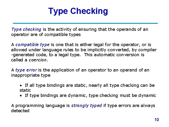 Type Checking Type checking is the activity of ensuring that the operands of an Type Checking Type checking is the activity of ensuring that the operands of an