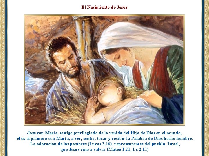 El Nacimiento de Jesús José con María, testigo privilegiado de la venida del Hijo