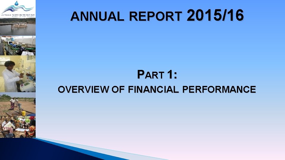 ANNUAL REPORT 2015/16 PART 1: OVERVIEW OF FINANCIAL PERFORMANCE 