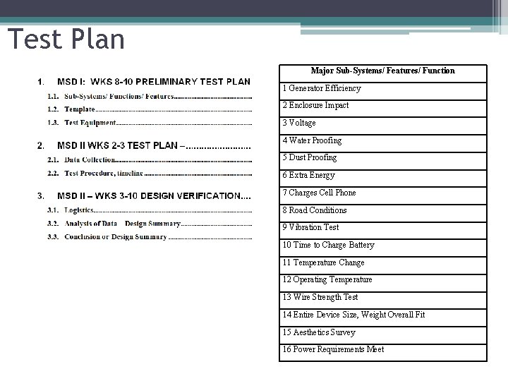 Test Plan Major Sub-Systems/ Features/ Function 1 Generator Efficiency 2 Enclosure Impact 3 Voltage