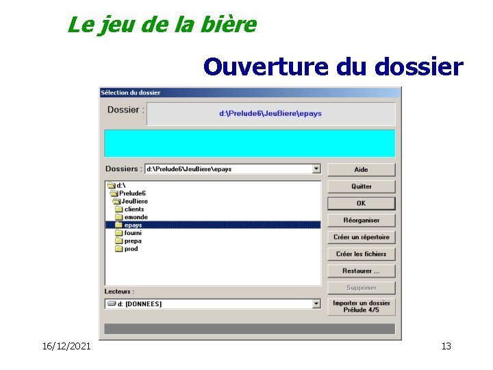 Le jeu de la bière Ouverture du dossier 16/12/2021 13 