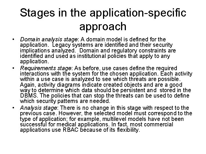 Stages in the application-specific approach • Domain analysis stage: A domain model is defined