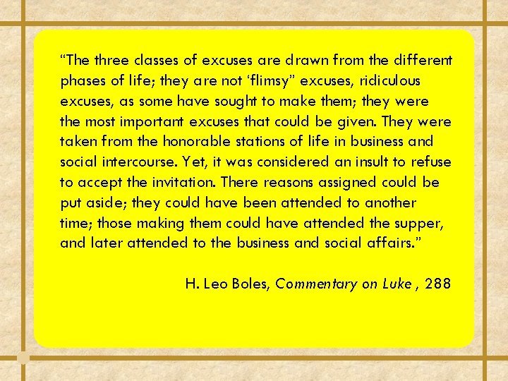 “The three classes of excuses are drawn from the different phases of life; they “The three classes of excuses are drawn from the different phases of life; they