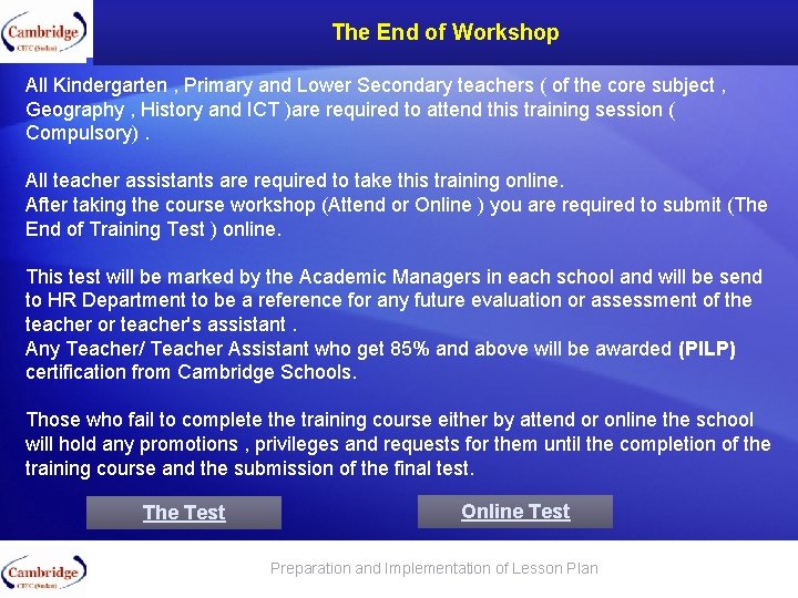 The End of Workshop All Kindergarten , Primary and Lower Secondary teachers ( of