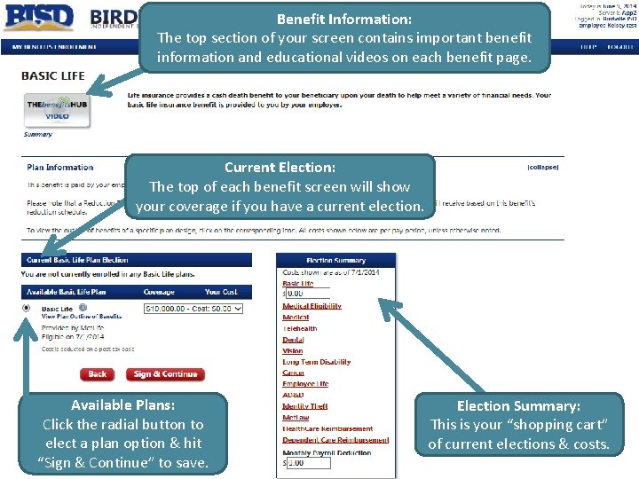 Benefit Information: The top section of your screen contains important benefit information and educational