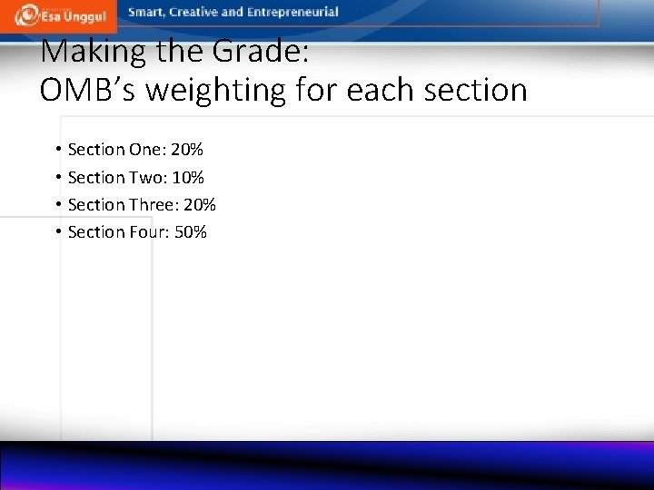 Making the Grade: OMB’s weighting for each section • Section One: 20% • Section