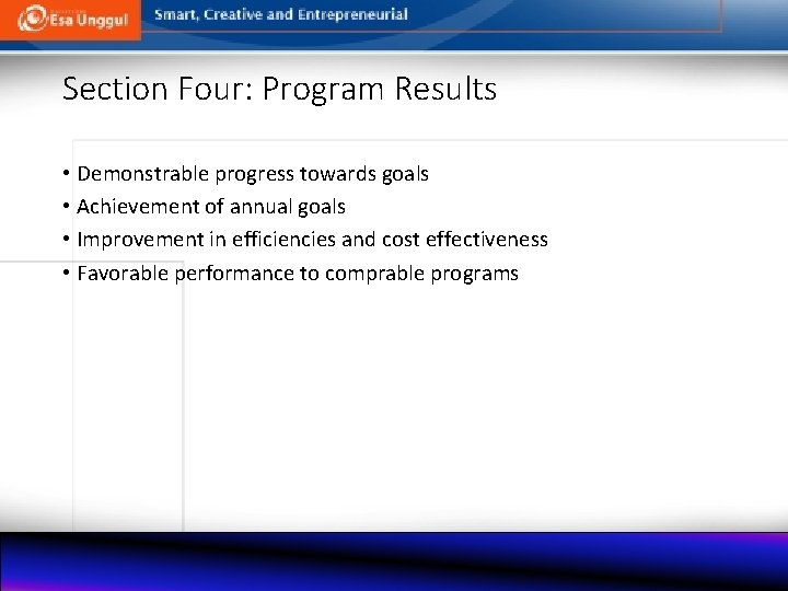 Section Four: Program Results • Demonstrable progress towards goals • Achievement of annual goals