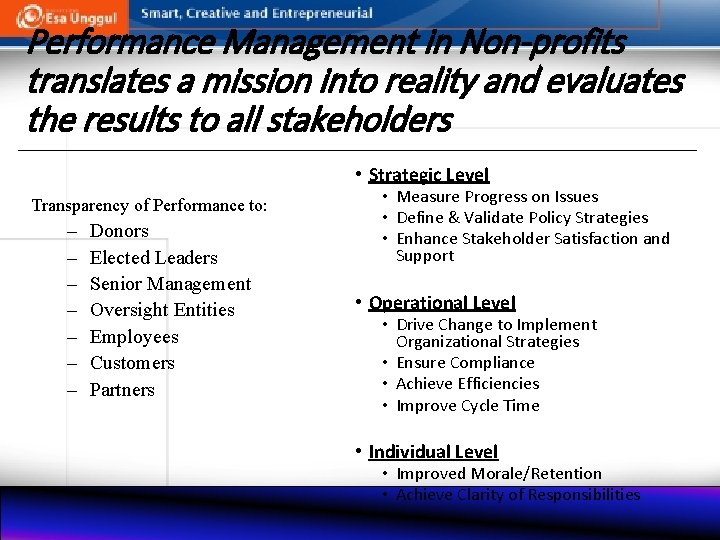 Performance Management in Non-profits translates a mission into reality and evaluates the results to