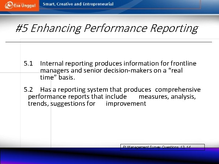 #5 Enhancing Performance Reporting 5. 1 Internal reporting produces information for frontline managers and