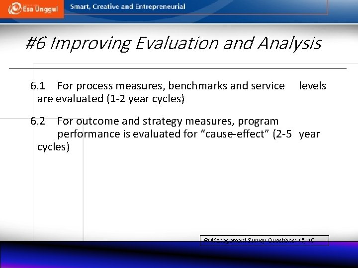 #6 Improving Evaluation and Analysis 6. 1 For process measures, benchmarks and service are