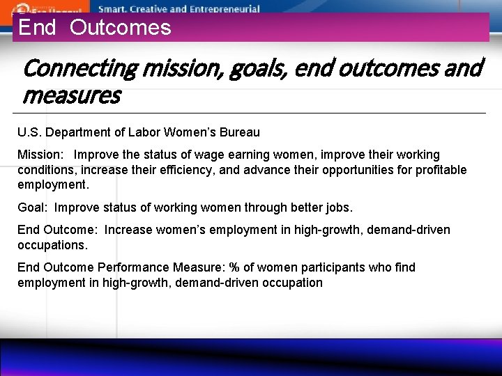 End Outcomes Connecting mission, goals, end outcomes and measures U. S. Department of Labor