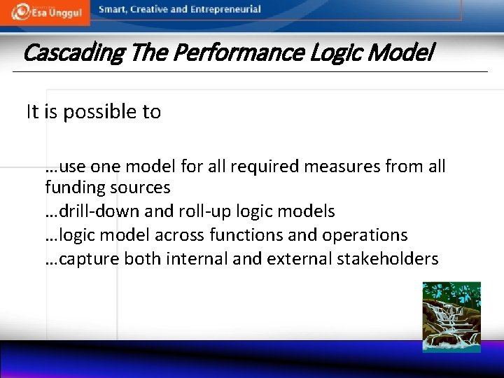 Cascading The Performance Logic Model It is possible to …use one model for all