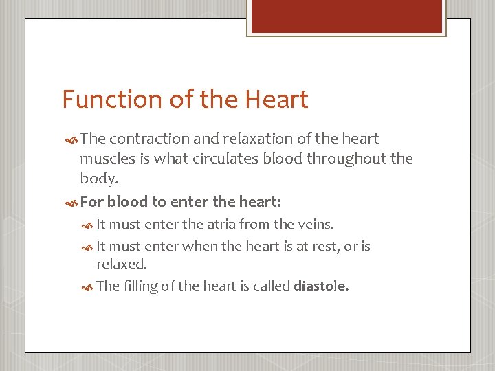 Function of the Heart The contraction and relaxation of the heart muscles is what