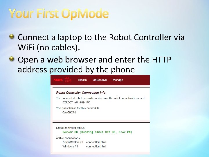 Your First Op. Mode Connect a laptop to the Robot Controller via Wi. Fi