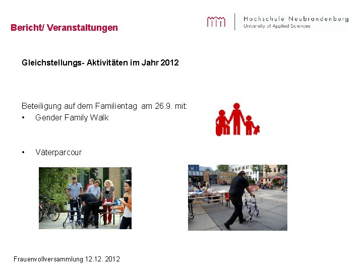 Bericht/ Veranstaltungen Gleichstellungs- Aktivitäten im Jahr 2012 Beteiligung auf dem Familientag am 26. 9.