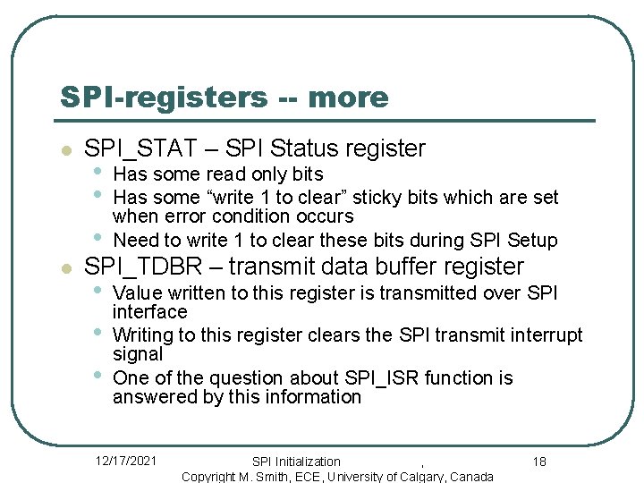 SPI-registers -- more l l SPI_STAT – SPI Status register • • • Has
