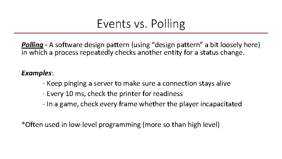 Events vs. Polling – A software design pattern (using “design pattern” a bit loosely