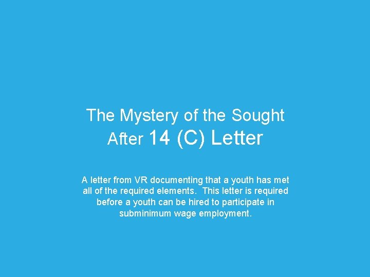 The Mystery of the Sought After 14 (C) Letter A letter from VR documenting