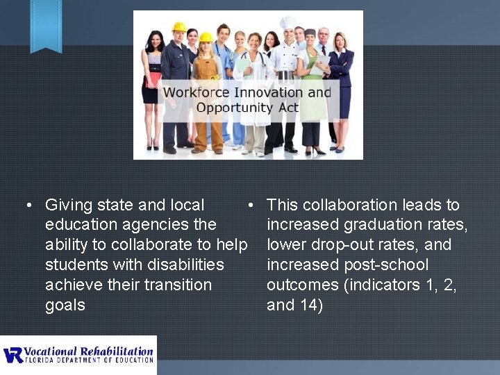  • Giving state and local • education agencies the ability to collaborate to