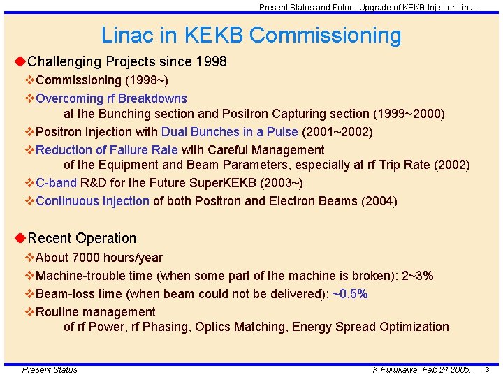 Present Status and Future Upgrade of KEKB Injector Linac in KEKB Commissioning u. Challenging