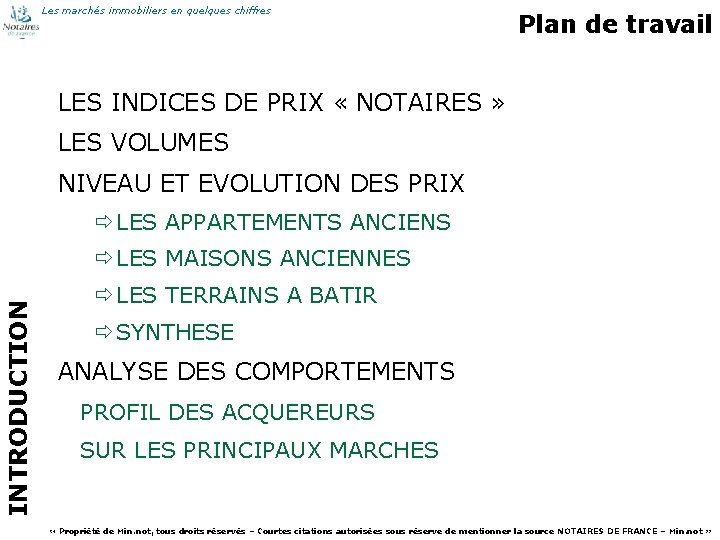 Les marchés immobiliers en quelques chiffres Plan de travail LES INDICES DE PRIX «