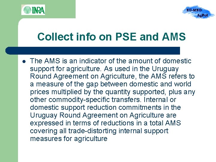 Collect info on PSE and AMS l The AMS is an indicator of the