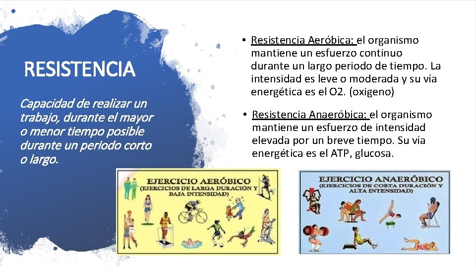 RESISTENCIA Capacidad de realizar un trabajo, durante el mayor o menor tiempo posible durante