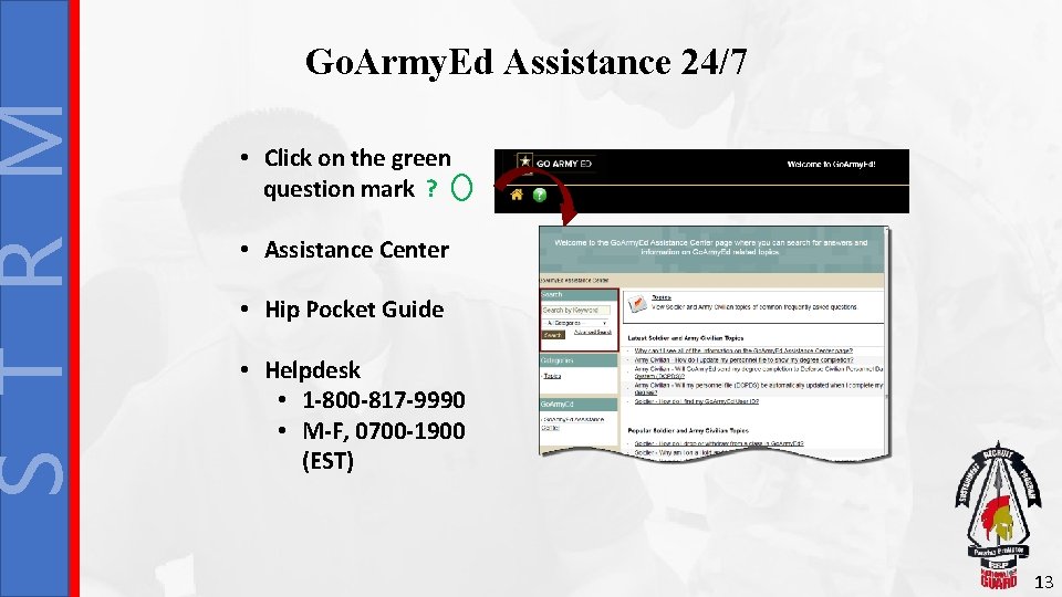 S T R M Go. Army. Ed Assistance 24/7 • Click on the green