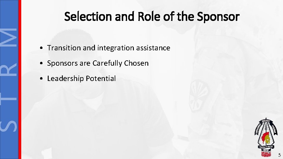 S T R M Selection and Role of the Sponsor • Transition and integration