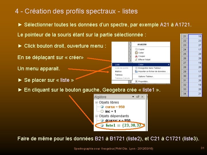 4 - Création des profils spectraux - listes ► Sélectionner toutes les données d’un