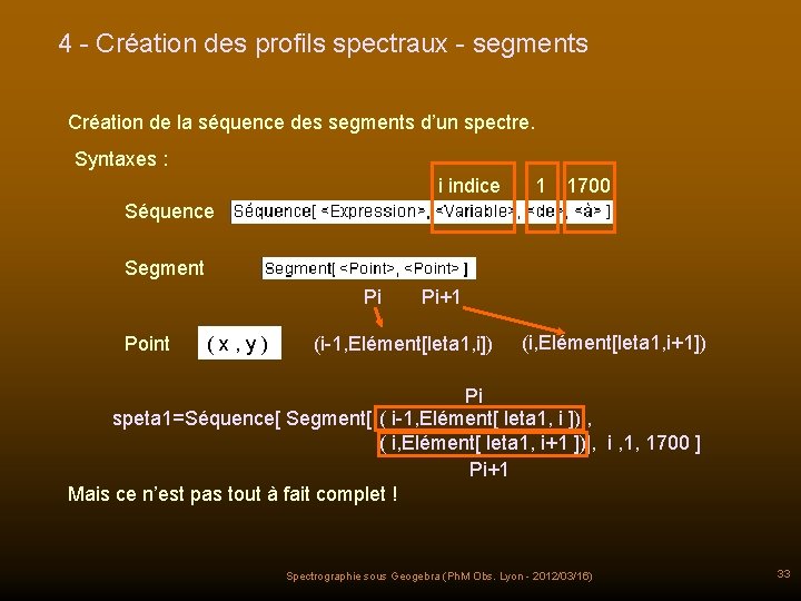 4 - Création des profils spectraux - segments Création de la séquence des segments