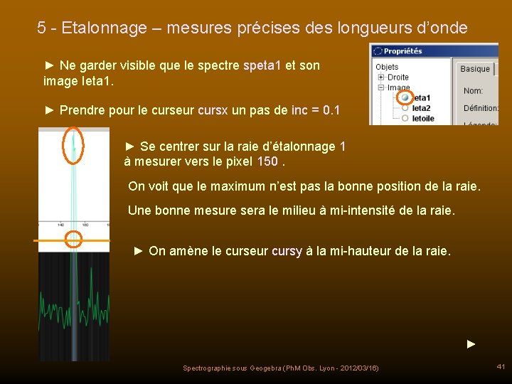 5 - Etalonnage – mesures précises des longueurs d’onde ► Ne garder visible que