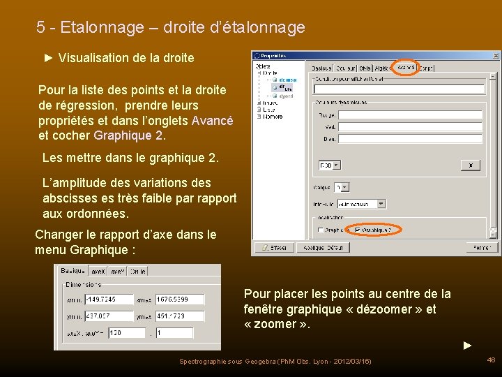 5 - Etalonnage – droite d’étalonnage ► Visualisation de la droite Pour la liste