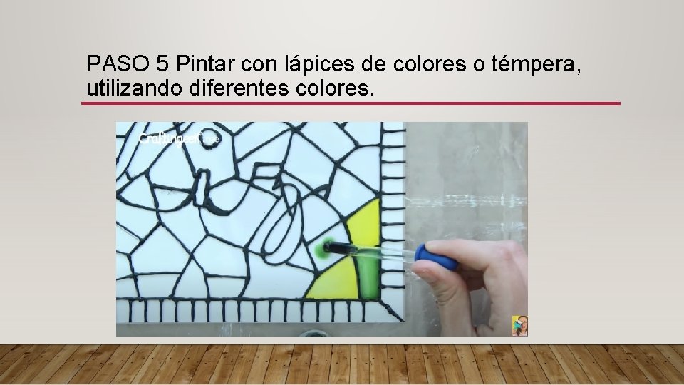 PASO 5 Pintar con lápices de colores o témpera, utilizando diferentes colores. 