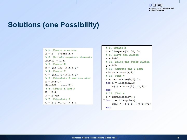 Solutions (one Possibility) Tommaso Marcato / Introduction to Matlab Part II 18 