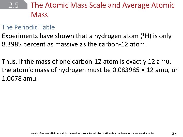2. 5 The Atomic Mass Scale and Average Atomic Mass The Periodic Table Experiments