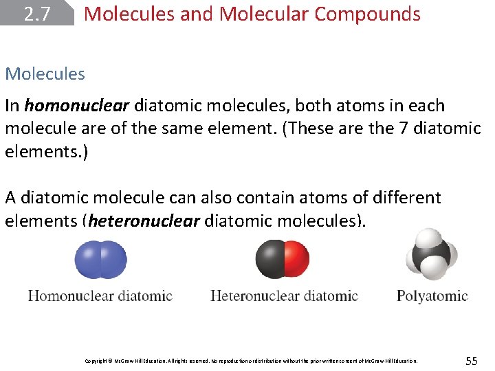 2. 7 Molecules and Molecular Compounds Molecules In homonuclear diatomic molecules, both atoms in