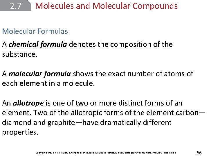 2. 7 Molecules and Molecular Compounds Molecular Formulas A chemical formula denotes the composition