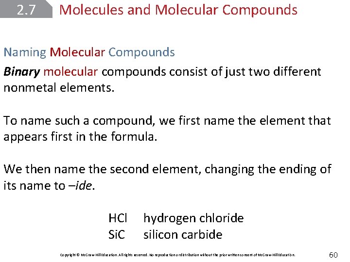 2. 7 Molecules and Molecular Compounds Naming Molecular Compounds Binary molecular compounds consist of