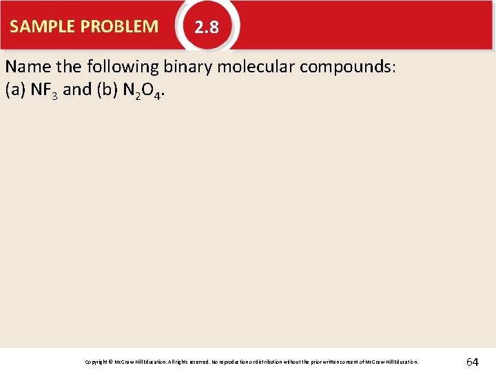 SAMPLE PROBLEM 2. 8 Name the following binary molecular compounds: (a) NF 3 and