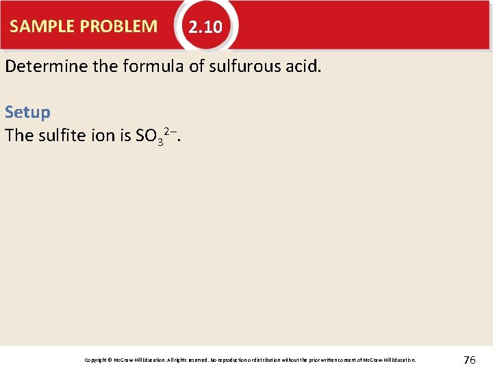 SAMPLE PROBLEM 2. 10 Determine the formula of sulfurous acid. Setup The sulfite ion